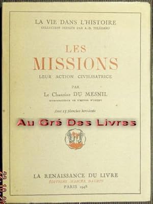 Les missions leur action civilisatrice, avec 15 planches hors texte, in-8 carré, br, 283 pp