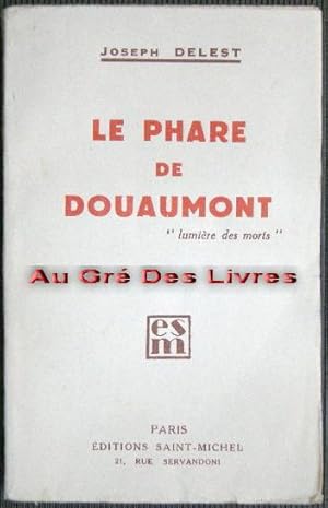 Le phare de Douaumont, "lumière des morts", in-12, br,246 pp