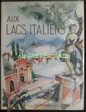 AUX LACS ITALIENS, coll "Les Beaux Pays" couv rempliée sous rhodiod de DESPIERRE, ouvrage orné de...