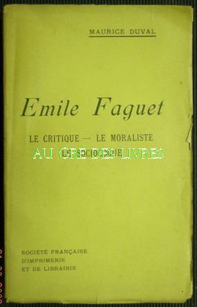 Emile FAGUET - Le critique - Le moraliste - Le sociologue - in-12, br, 360 pp