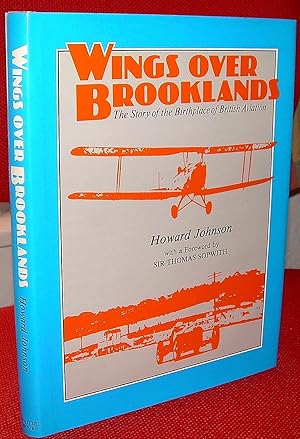 Wings Over Brooklands. The Story of the Birthplace of British Aviation