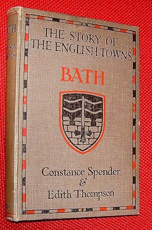 The Story of the English Towns. Bath.