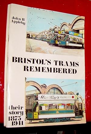 Bristol's Trams Remembered, Their Story 1875 - 1941