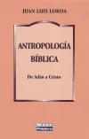 Antropología Bíblica - Lorda, Juan Luis