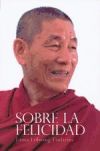 SOBRE LA FELICIDAD LOS TRES ASPECTOS PRINCIPALES DEL CAMINO - LAMA LOBSANG TSULTRIM