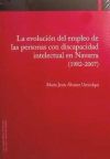 La evolución del empleo de las personas con discapacidad intelectual en Navarra (1982-2007) - Álvarez Urricelqui, María Jesús