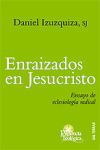 Enraizados en Jesucristo : ensayo de eclesiología radical - Izuzquiza Regalado, Daniel