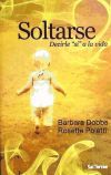 Soltarse : decirle 