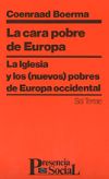 La cara pobre de Europa. La Iglesia y los (nuevos) pobres de Europa Occidental - COENRAAD BOERMA