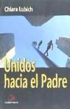 UNIDOS HACIA EL PADRE - Chiara Lubich