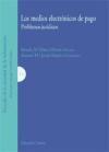 LOS MEDIOS ELECTRÓNICOS DE PAGO. PROBLEMAS JURÍDICOS. - Javato Martín, Antonio Mª; Mata y Martín, Ricardo M.