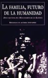 La familia, futuro de la humanidad. Documentos del Magisterio eclesiástico - Sarmiento, Augusto (dir.)