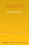 Cosmopolitismo - Democracia en la era de la globalización Dulce Mª Granja y Gustavo Leyva (Eds.)