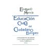 EDUCACIÓN CÍVICA DEL CIUDADANO EUROPEO. Conocimiento de Europa y actitudes europeístas en el currículo - Emiliano Mencía de la Fuente