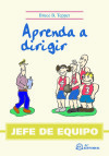 Jefe de equipo. Aprenda a dirigir - Bruce B. Tepper