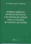 Medidas laborales, de protecci¢n social y de fomento del empleo para las v¡ctimas de violencia de g‚nero - Mateu Carruana, Mar¡a Josefina