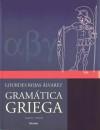 Gramática griega. Tomo I. Teoría