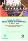 Incidencia social de los Juegos Mediterráneos Almería 2005. Estudio Longitudinal desde el año 2002 después del evento - Casimiro Andújar, Antonio Jesús