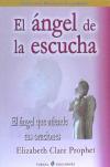 EL ANGEL DE LA ESCUCHA - ELISABETH CLARE PROPHET