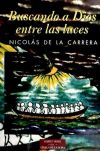 Buscando a Dios entre las luces - Nicolás de la Carrera
