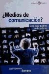 MeDios de comunicación? Guía para padres y educadores - Serrano Oceja, José Francisco