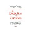 DIDÁCTICA EN CUESTIÓN, LA. Investigación y enseñanza - Candau, Vera Mª