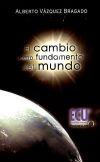 El cambio como fundamento del mundo - Alberto Vázquez Bragado