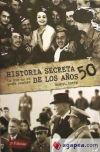 HISTORIA SECRETA DE LOS 50 - Manuel Espín
