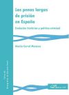 Las penas largas de prisión en España: Evolución histórica y político-criminal - Corral Maraver, Noelia