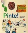 Pinte!: Curso de pintura dinâmico para qualquer um com o pincel à mão - Piyasena, Sam; Philp, Beverly