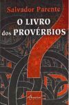 O livro dos Provérbios - Salvador Parente