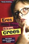 Eres más listo de lo que crees , Guía infantil sobre las inteligencias múltiples - Thomas Armstrong