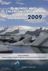LA SITUACIÓN DEL MUNDO 2009 - Informe anual de The Worldwatch Institute. Incluye apéndice de Antonio Ruiz de Elvira