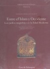 Judíos en tierras de Islam II, Entre el Islam y Occidente : los judíos magrebíes en la Edad Moderna (16-17, noviembre, 1998, Madrid) - García-Arenal, Mercedes (ed. lit.)
