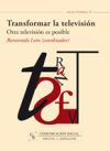 Transformar la televisión: Otra televisión es posible - León Anguiano, Bienvenido, (coord.)