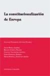 LA CONSTITUCIONALIZACIÓN DE EUROPA. - Allué Buiza, Alfredo; Biglino Campos, Paloma; Calonge Velázquez, Antonio; Linde Paniagua, Enrique; Matia Portilla, Francisco Javier