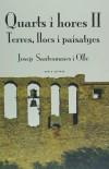 Quarts i hores. Vol. II, Terres, llocs i paisatges - Josep Santesmases i Ollé