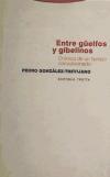 Entre Güelfos y Gibelinos: Crónica de un Tiempo Convulsionado - González Trevijano, Pedro José