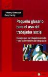 Pequeño Glosario para el uso del trabajador social. Consejos para los trabajadores sociales y para los beneficiarios del trabajo social - Thierry Darnaud y Guy Hardy