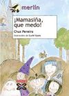 Mamasiña, que medo! - María José Souto Lorenzo; María Jesús Pereiro Santos