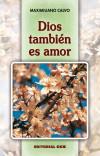 Dios también es amor - 8ª edición. - Maximiliano Calvo