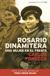 Rosario Dinamitera. Una mujer en el frente - Carlos Fonseca