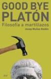 Good bye Platón - Josep Muñoz Redón