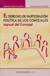 EL DERECHO DE PARTICIPACIÓN POLÍTICA DE LOS CONCEJALES. MANUAL DEL CONCEJAL - Serrano Pascual, Antonio