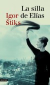 La silla de Elías - Stiks, Igor