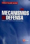 MECANISMOS DE DEFENSA. COMO NOS ENGAÑAMOS PARA ASENTIRNOS MEJOR - PALLARES MOLINS, ENRIQUE