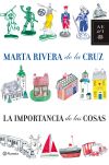 La importancia de las cosas - Rivera de la Cruz, Marta (1970- )