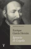 Ignacio de Loyola - García Hernán, Enrique