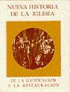 Nueva Historia de la Iglesia. Tomo IV. Años 1717-1848 - VV.AA.