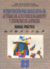 Intervención psicoeducativa en autismo de alto funcionamiento y síndrome de Asperger. Manual práctico - Iglesia Gutiérrez, Myriam de la; Olivar Parra, José Sixto